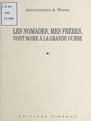 cover image of Les nomades, mes frères, vont boire à la Grande Ourse (1991-1998)
